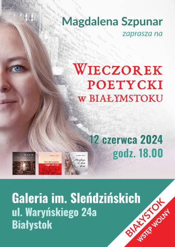 Magdalena Szpunar - Wieczorek poetycki: Białystok, 2024-06-12