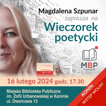 Magdalena Szpunar - Wieczorek poetycki: Konin, 2024-02-16